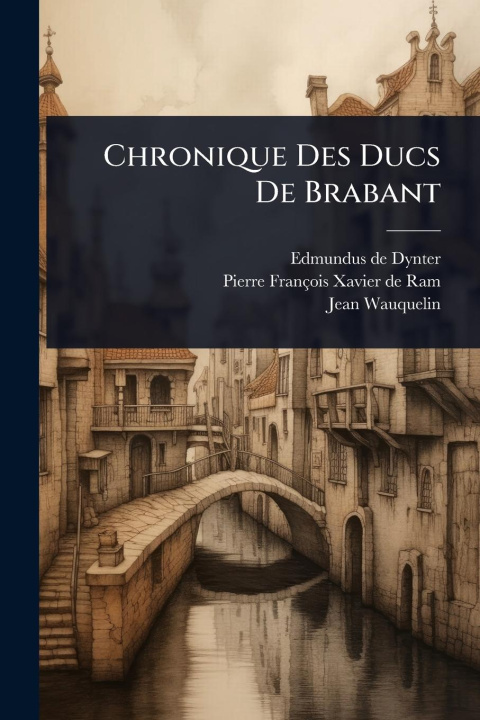 Knjiga Chronique Des Ducs De Brabant Jean Wauquelin