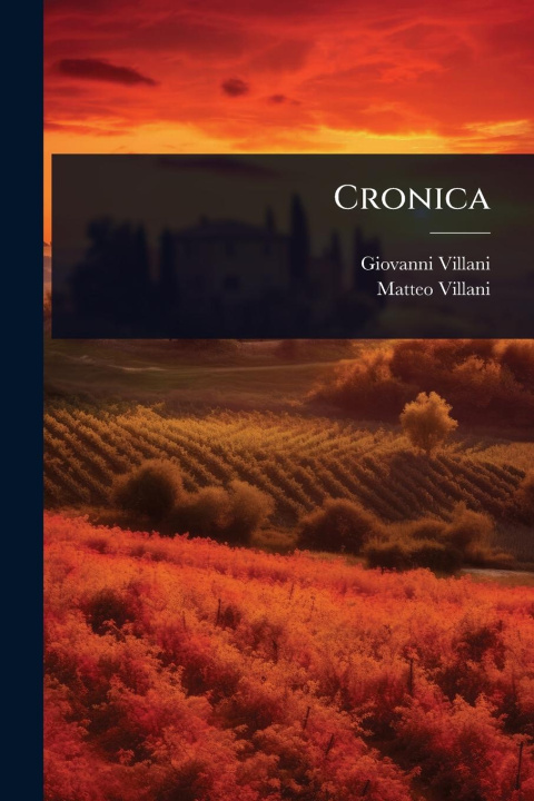 Kniha Cronica Matteo Villani