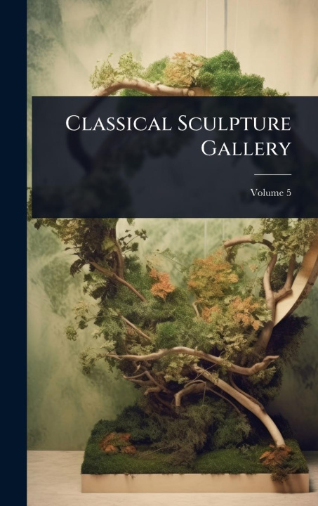 Kniha Classical Sculpture Gallery 