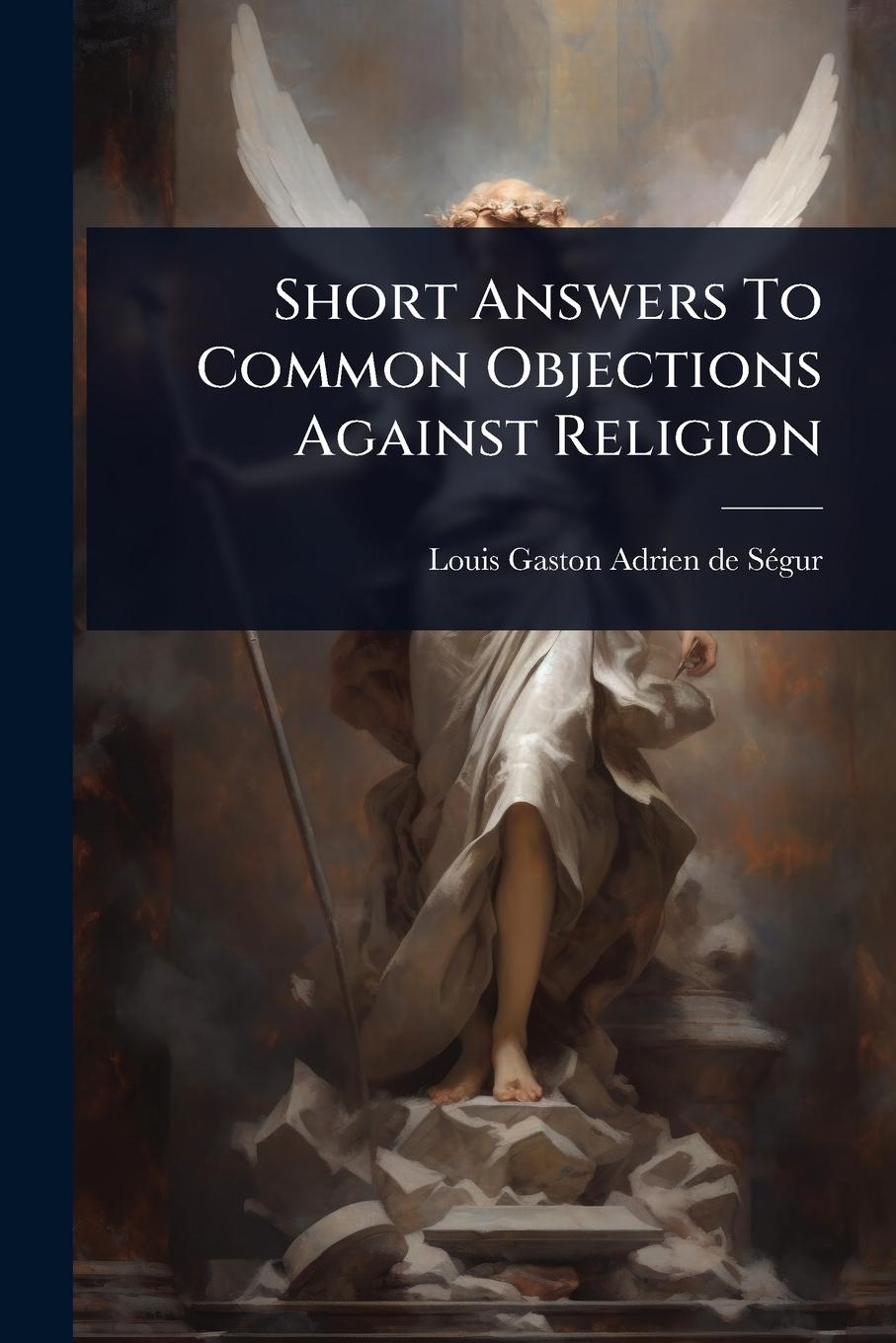 Kniha Short Answers To Common Objections Against Religion 