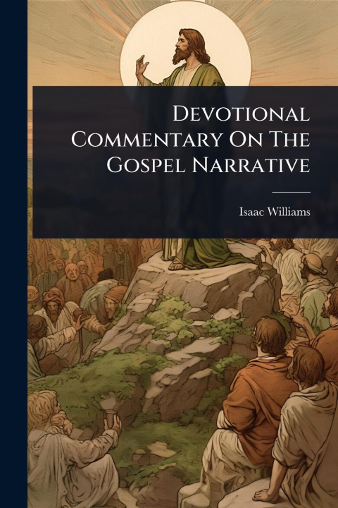 Kniha Devotional Commentary On The Gospel Narrative 