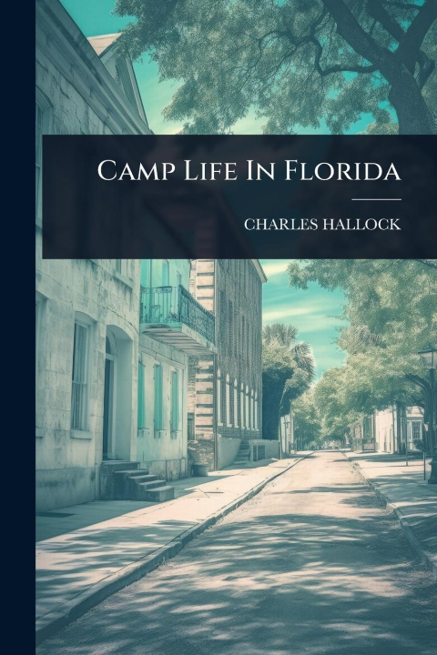 Knjiga Camp Life In Florida 