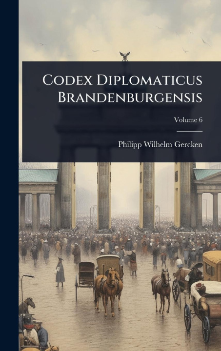 Kniha Codex Diplomaticus Brandenburgensis 