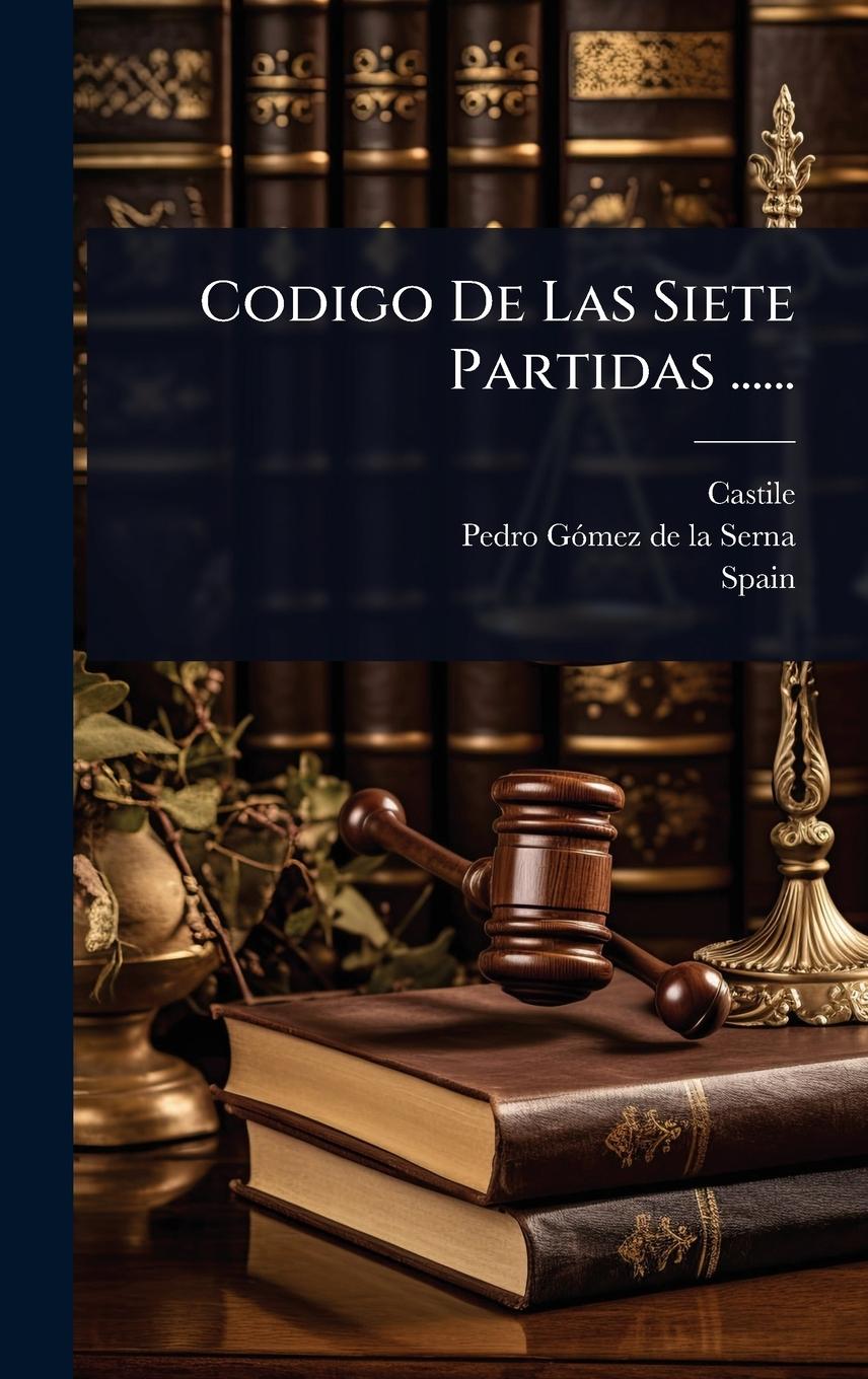 Книга Codigo De Las Siete Partidas ...... Spain