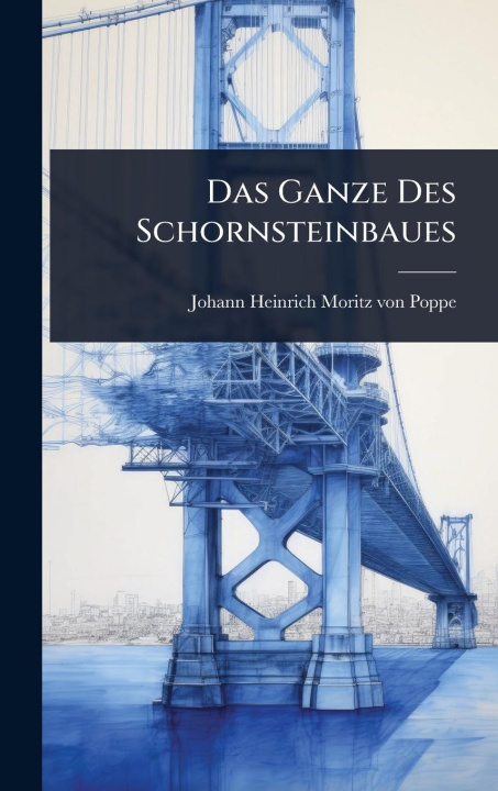 Kniha Das Ganze Des Schornsteinbaues 