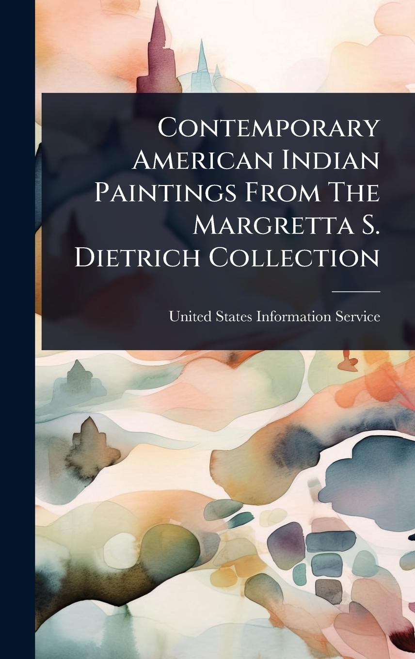 Kniha Contemporary American Indian Paintings From The Margretta S. Dietrich Collection 