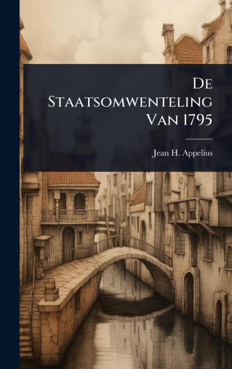 Buch De Staatsomwenteling Van 1795 
