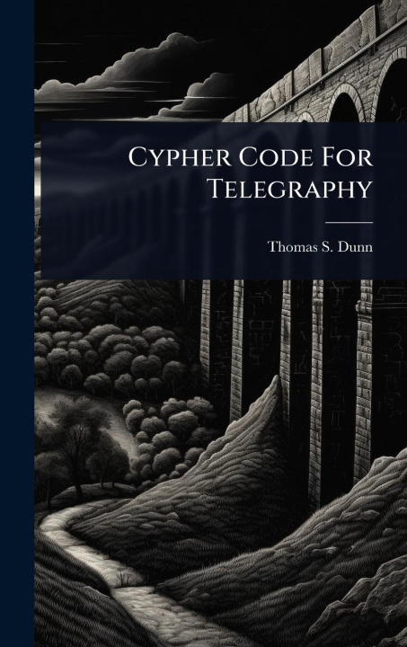 Knjiga Cypher Code For Telegraphy 