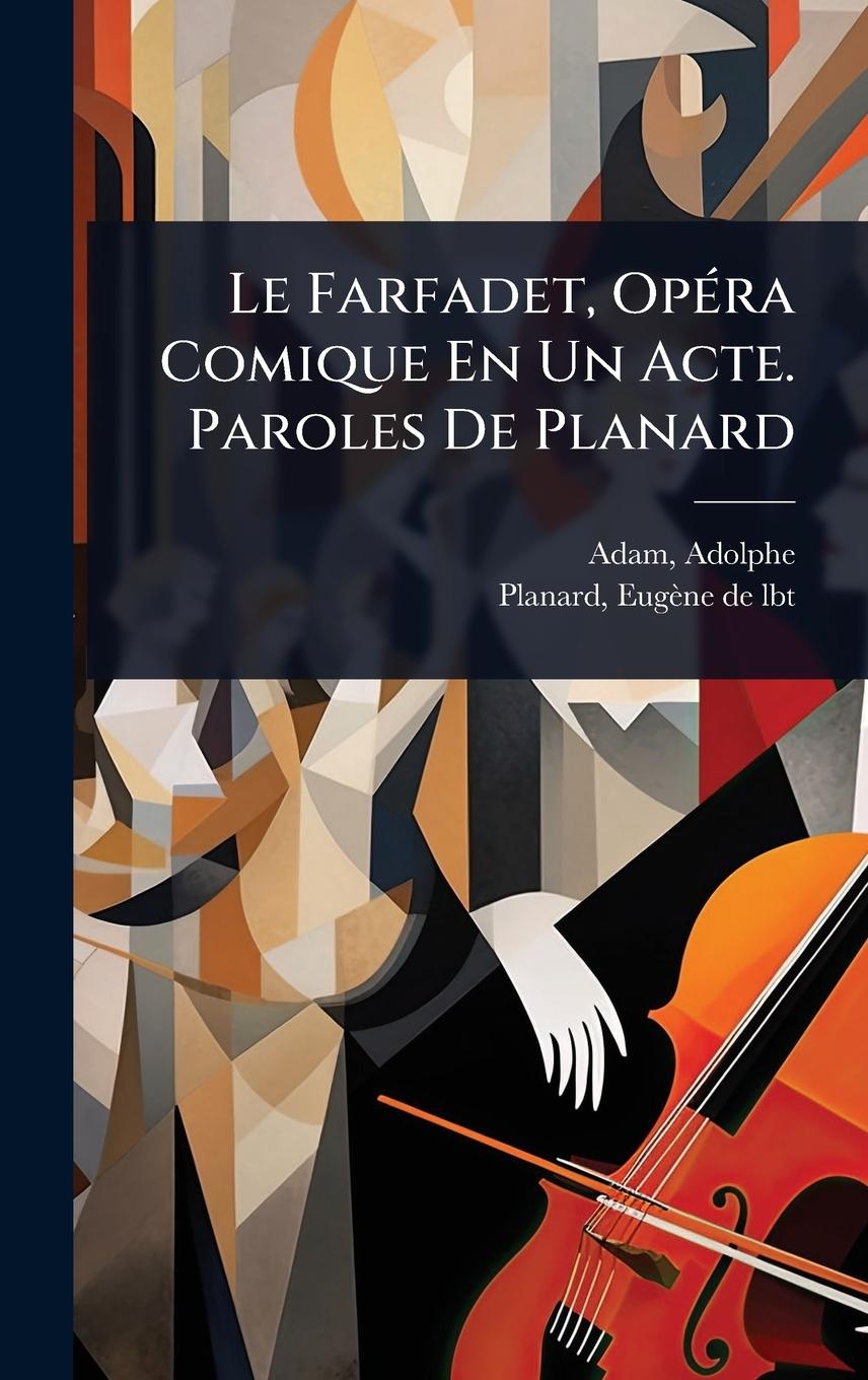 Buch Le Farfadet, OpÃ(c)ra Comique En Un Acte. Paroles De Planard 