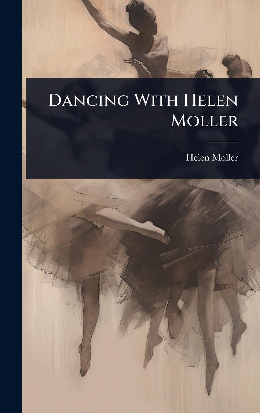 Kniha Dancing With Helen Moller 