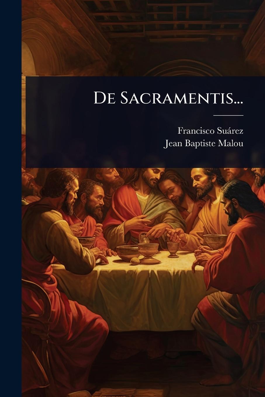 Kniha De Sacramentis... Jean-Baptiste Malou