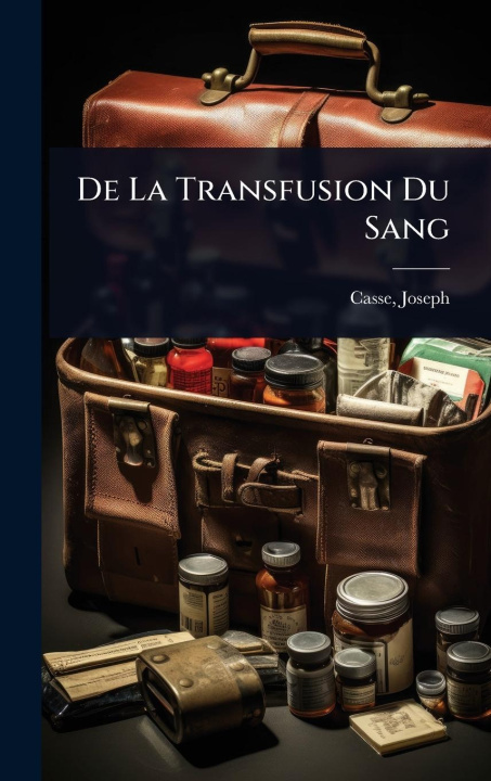 Kniha De La Transfusion Du Sang 