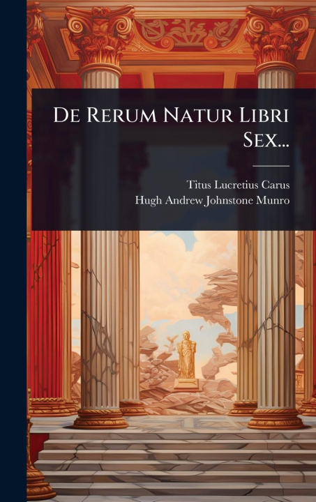 Kniha De Rerum Natur Libri Sex... 