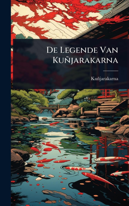 Kniha De Legende Van Kuñjarakarna 