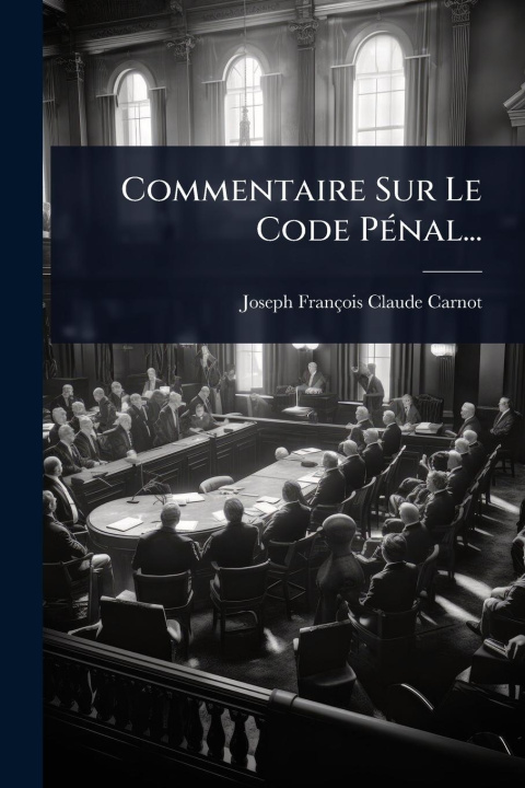 Kniha Commentaire Sur Le Code PÃ(c)nal... 