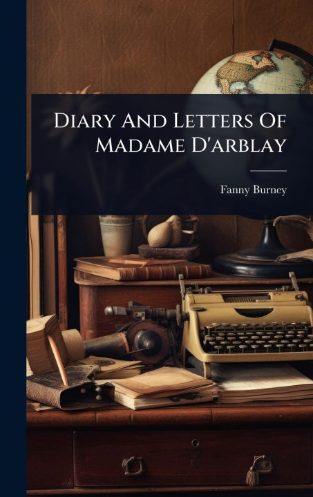 Buch Diary And Letters Of Madame D'arblay 