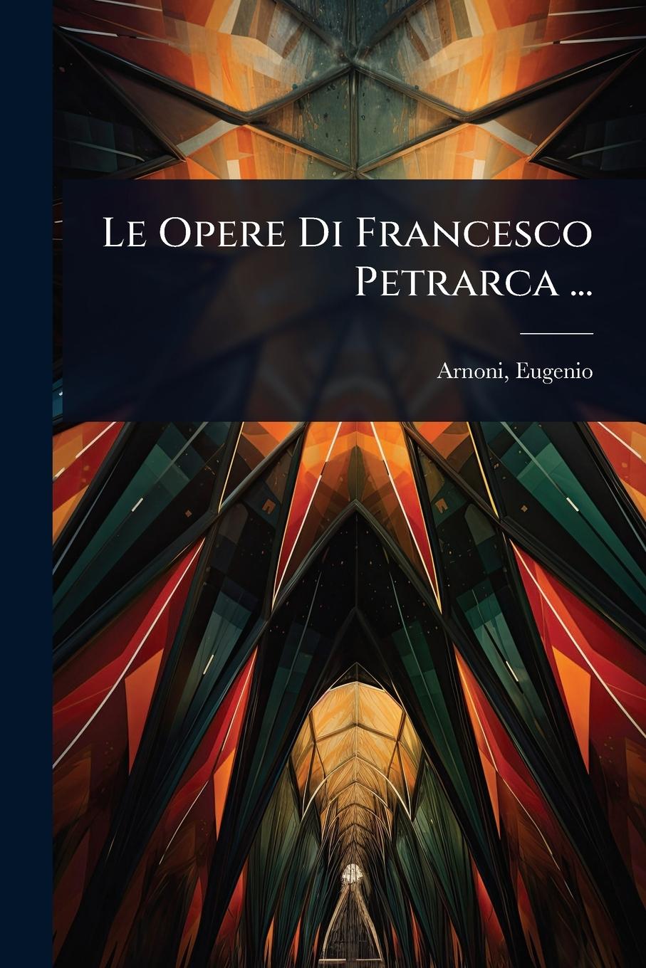 Βιβλίο Le Opere Di Francesco Petrarca ... 