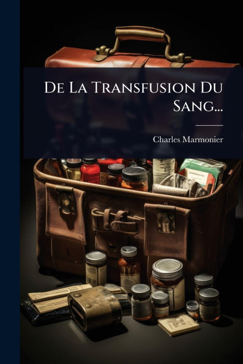 Kniha De La Transfusion Du Sang... 
