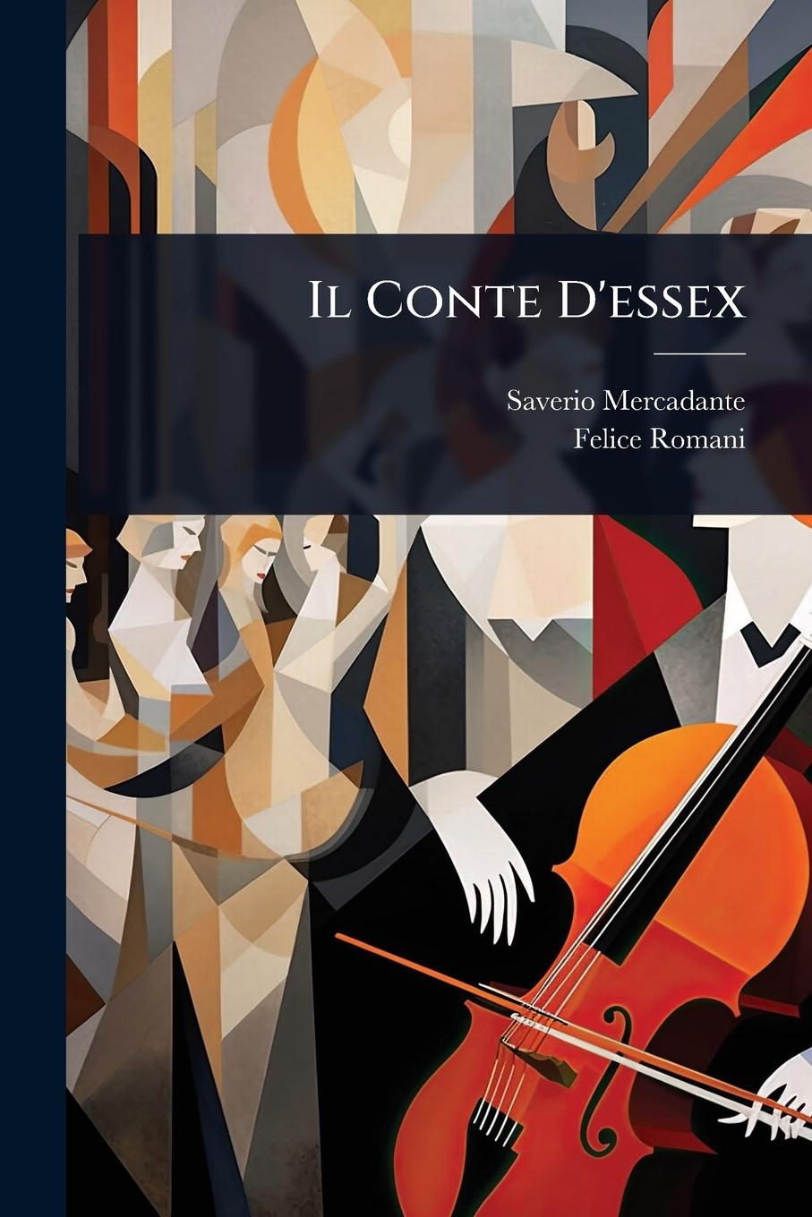 Knjiga Il Conte D'essex Felice Romani