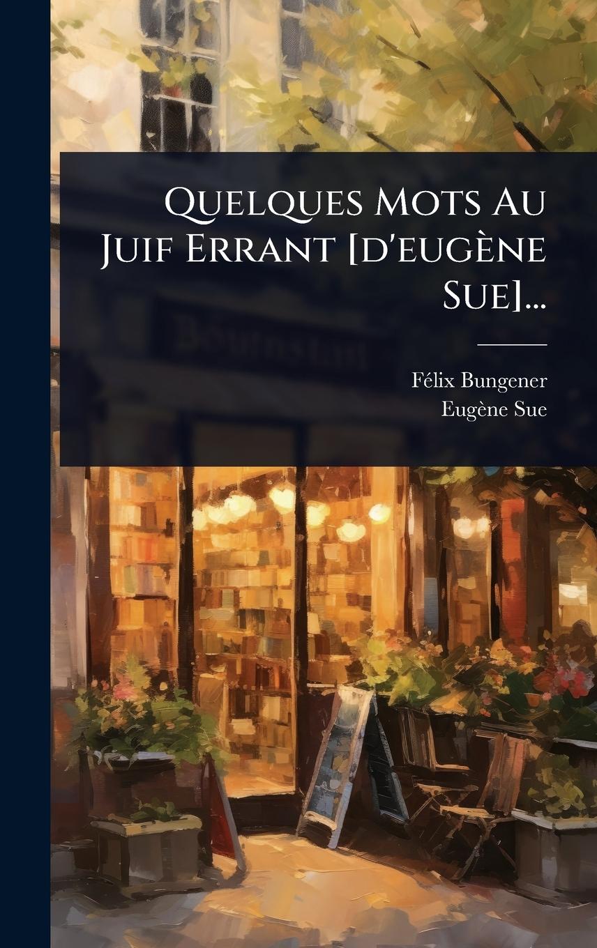 Kniha Quelques Mots Au Juif Errant [d'eugène Sue]... Eugène Sue