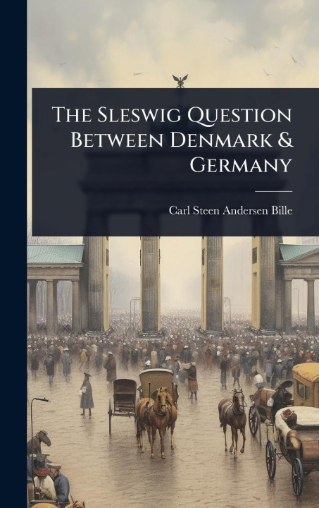 Kniha The Sleswig Question Between Denmark & Germany 