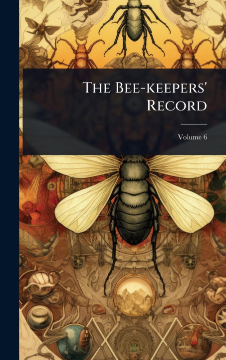 Kniha The Bee-keepers' Record 