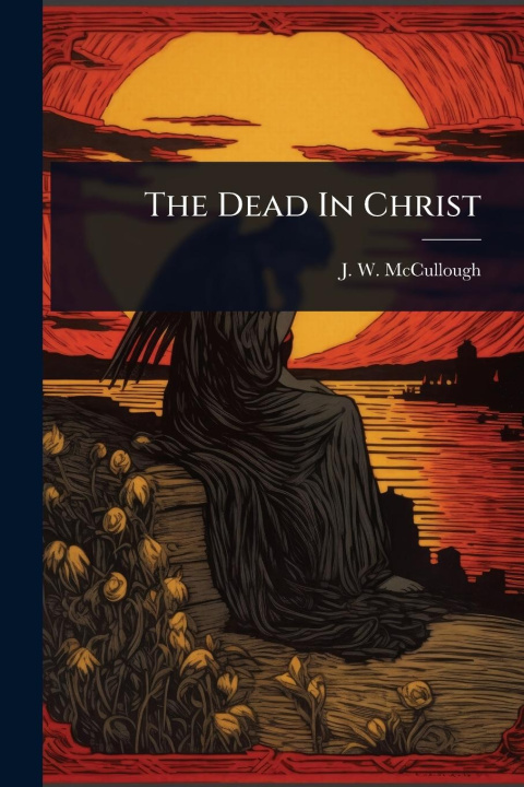 Kniha The Dead In Christ 