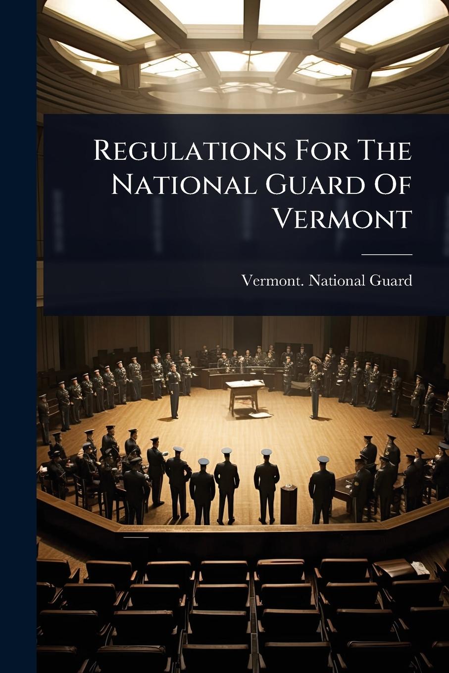 Kniha Regulations For The National Guard Of Vermont 