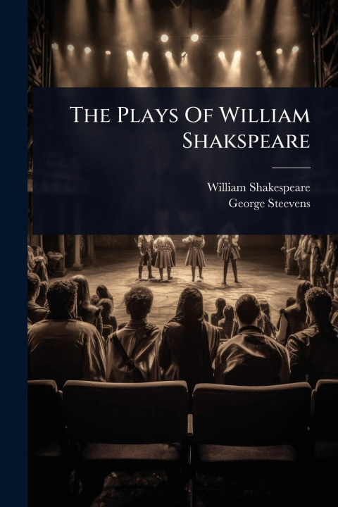 Knjiga The Plays Of William Shakspeare George Steevens