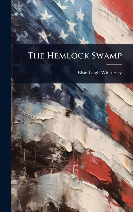 Knjiga The Hemlock Swamp 