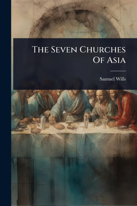 Knjiga The Seven Churches Of Asia 
