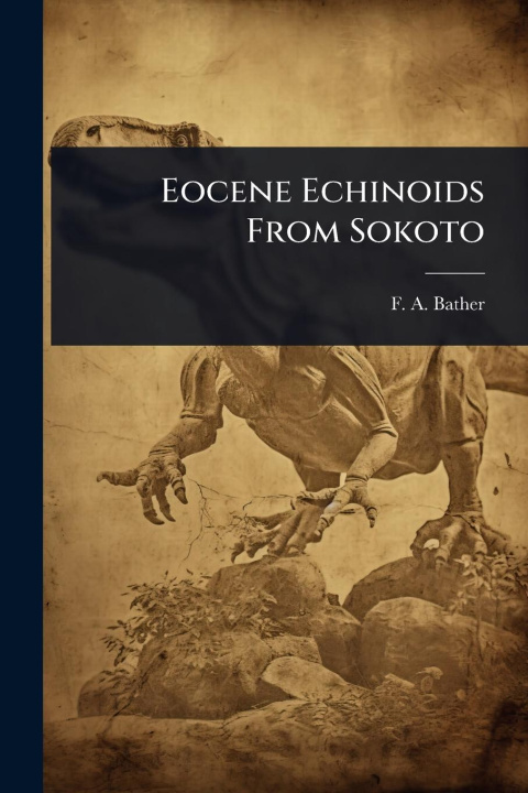 Kniha Eocene Echinoids From Sokoto 