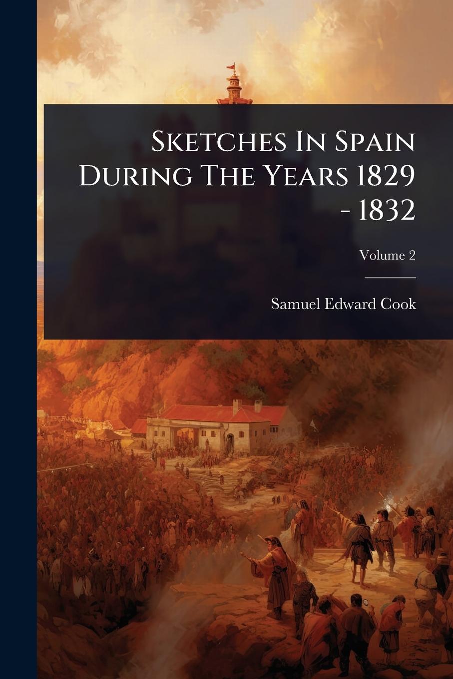Kniha Sketches In Spain During The Years 1829 - 1832 