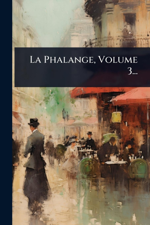 Kniha La Phalange, Volume 3... 