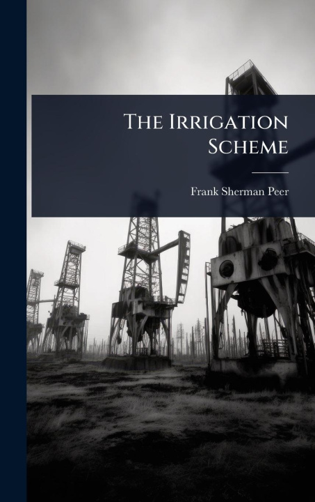 Knjiga The Irrigation Scheme 