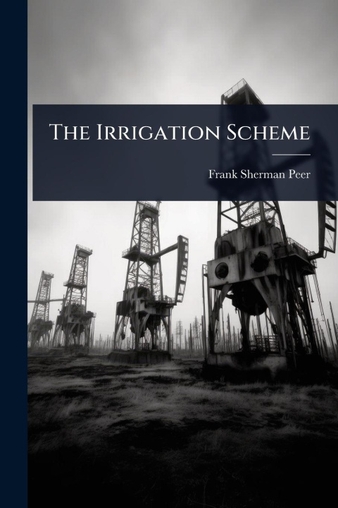 Kniha The Irrigation Scheme 