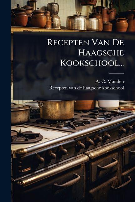 Buch Recepten Van De Haagsche Kookschool... 