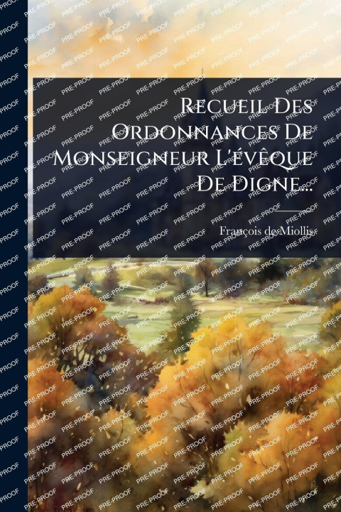 Kniha Recueil Des Ordonnances De Monseigneur L'Ã(c)vÃaque De Digne... 