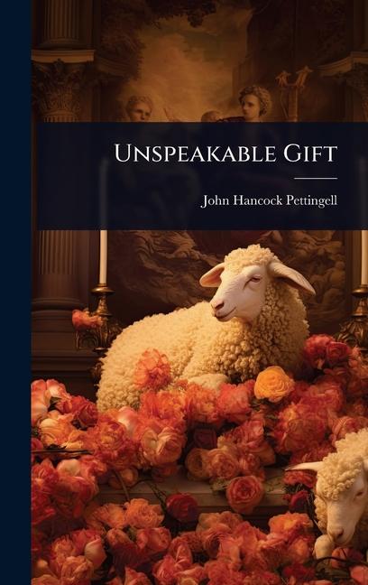 Kniha Unspeakable Gift 