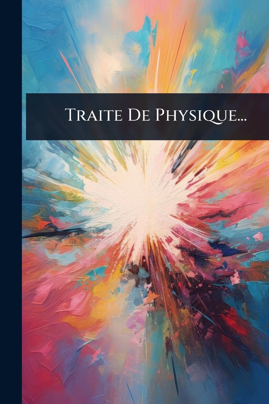 Kniha Traite De Physique... 
