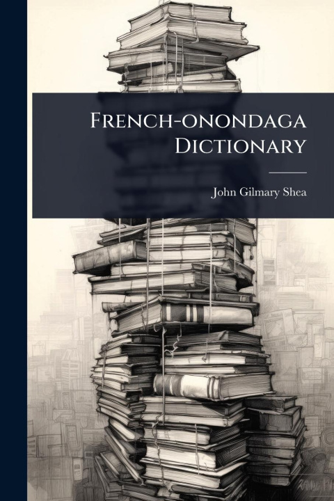 Knjiga French-onondaga Dictionary 