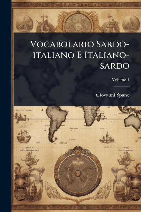 Kniha Vocabolario Sardo-italiano E Italiano-sardo 