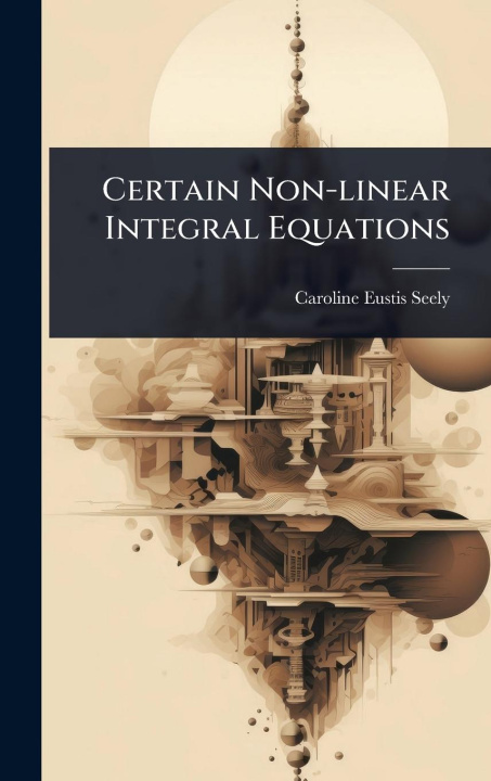 Kniha Certain Non-linear Integral Equations 