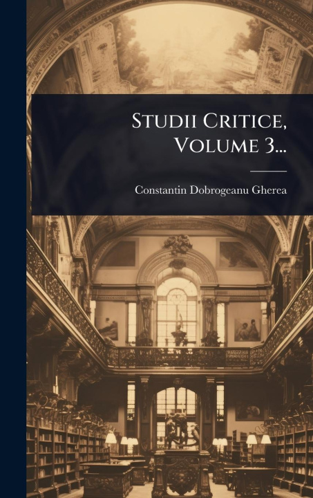 Buch Studii Critice, Volume 3... 