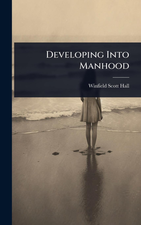 Kniha Developing Into Manhood 