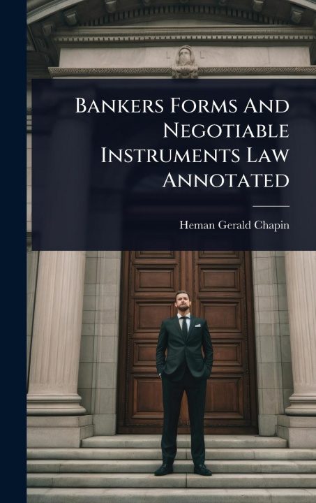 Knjiga Bankers Forms And Negotiable Instruments Law Annotated 