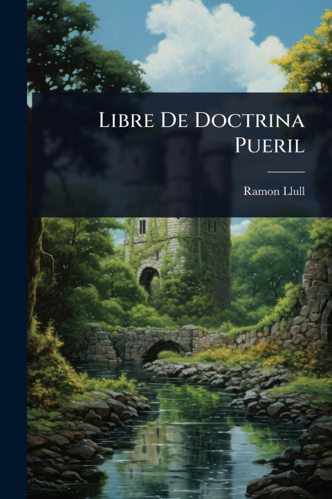 Kniha Libre De Doctrina Pueril 