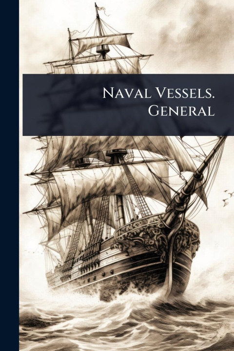 Kniha Naval Vessels. General 