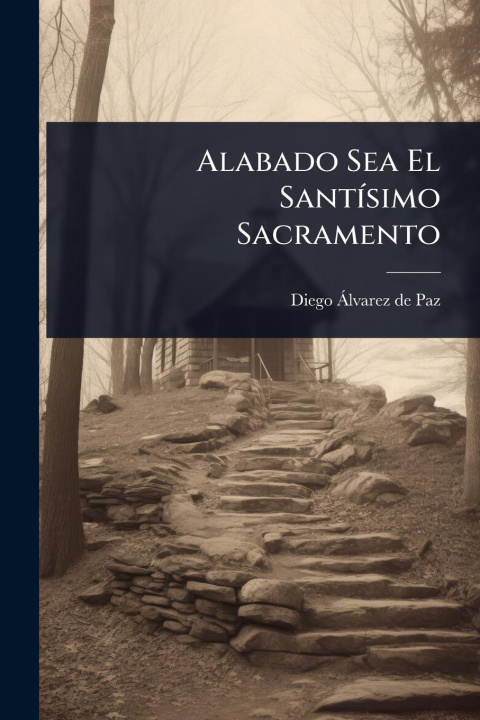 Buch Alabado Sea El SantÃ-simo Sacramento 