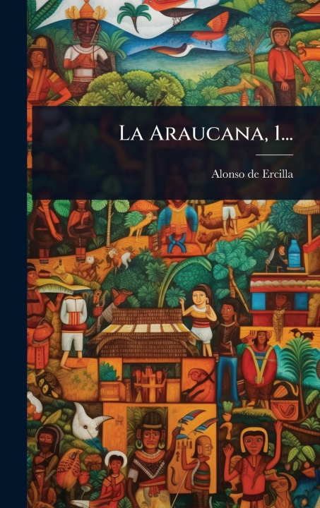 Libro La Araucana, 1... 